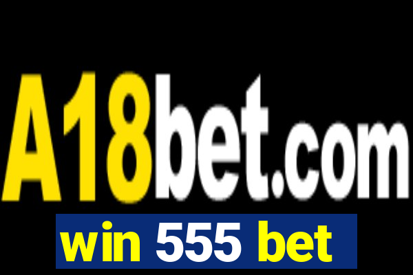 win 555 bet